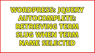 Wordpress: jQuery autocomplete: retrieving term slug when term name selected