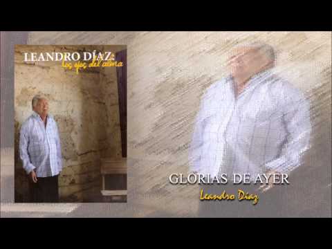 Glorias De Ayer - Leandro Díaz, Los Ojos Del Alma