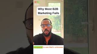 Why Most B2B Marketing Fails