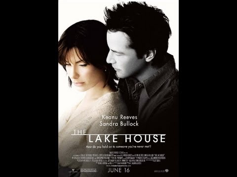 The Lake House - Chick Flicks for Dudes