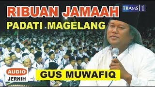 luar biasa GUS MUWAFIQ hal Gaib serta mukadimah LIVE sawitan magelang 2019