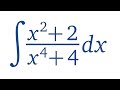 Найдите интеграл ∫ (x^2+2)/(x^4+4)dx ★ Интегрирование рациональных дробей
