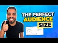 The Perfect Facebook Ads Audience Size