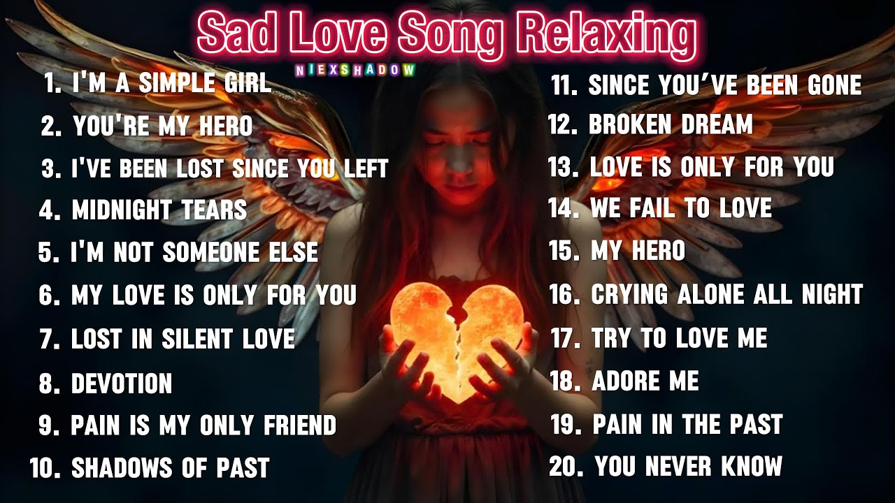 Slowed Love Songs Relaxing Playlist - New sad Love Music | NiExshadow | Broken Songs heal you sleep Slowed Love Songs Relaxing Playlist - New sad Love Music | NiExshadow | Broken Songs heal you sleep