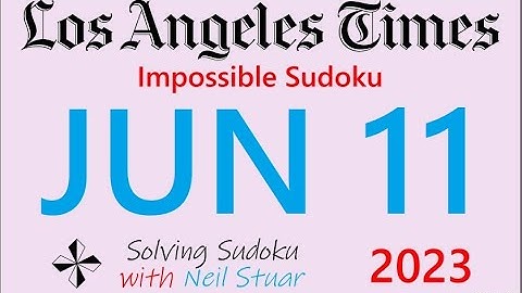 LA Times  Impossible Sudoku, Jun 11, 2023