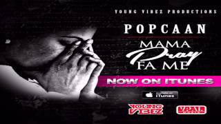 Popcaan - Mama Pray Fa Me [Young Vibez | 2015]