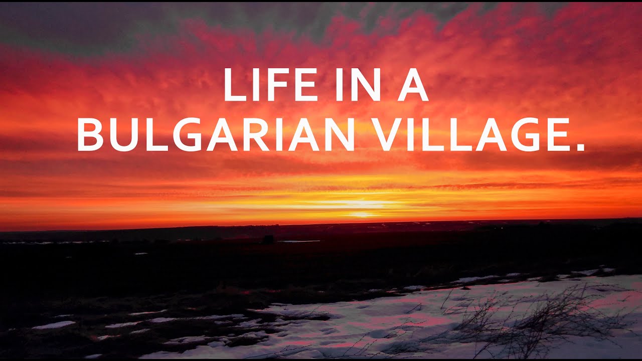 Life in a Bulgarian Village - YouTube