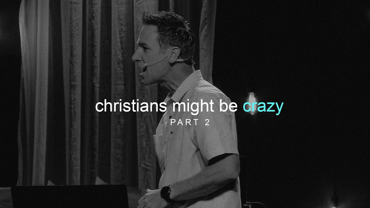 Christians Might Be Crazy: Part 2 | Brandon Conner - YouTube