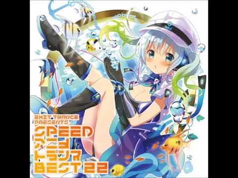 Qwce 00386 Exit Trance Presents Speed アニメトランス Best 22 Full Album Nonstop Youtube