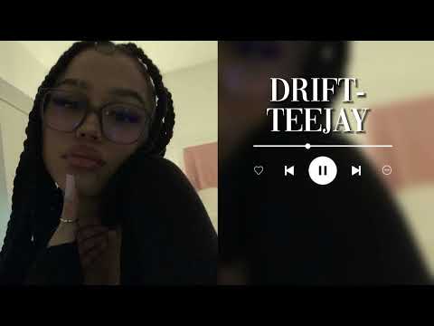 Drift-Teejay(sped up)