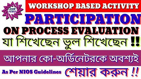 Participation on process evaluation / workshop based activity / NIOS dled