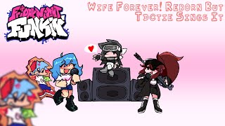 Wife Forever But Tactie Sings It Fnf Sky Reborn