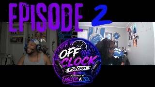 Is Your Team Already In Trouble | Off The Clock Ep 2 Sorry for the echo!
