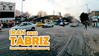 Tabriz Walk Tour Saat Tower To Shahnaz Sq Fhd Iran 2022 تبریز چهارراه شهناز شریعتی