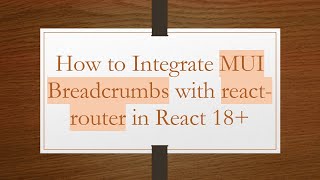 How to Integrate MUI Breadcrumbs with react-router in React 18+