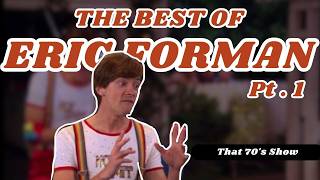 Eric Forman Classic  Moments Pt 1 l That 70's Show