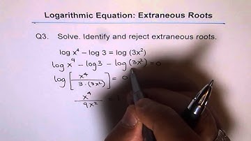 Solve Logarithmic Equation Check Extraneous Roots Q3