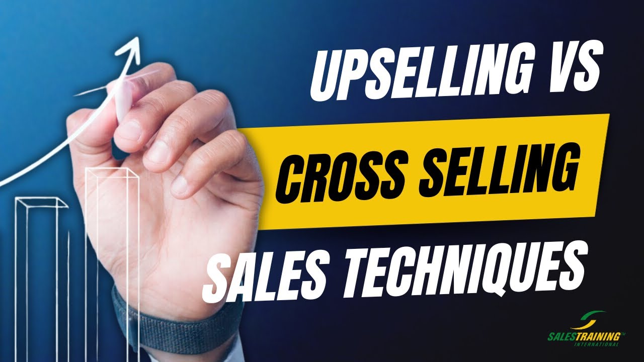 Cross Selling Vs Upselling | Sales Techniques With Examples - YouTube