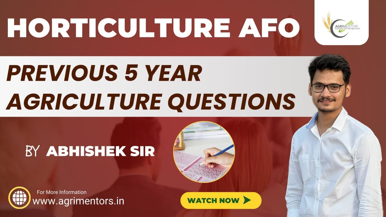 Horticulture AFO Previous 5 Year Agriculture Questions