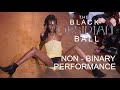 The BLACK OBSIDIAN BALL - Non - Binary Performance