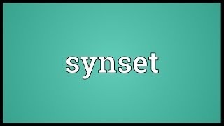 Synset Meaning