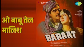 ओ बाबू तेल मालिश | Baraat | Manna Dey | Mohammed Rafi Songs | Mukri | Ajit