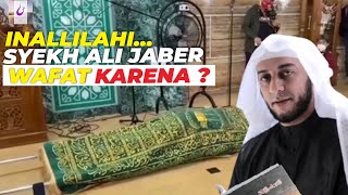 INNALILAHI SYEKH ALI JABER W4F4T, APAKAH KARENA C*V!D l9 ??  ll Magenta Islam