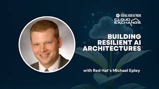 Cloud Exchange 2026: Red Hat's Michael Epley on building resilient AI architectures
