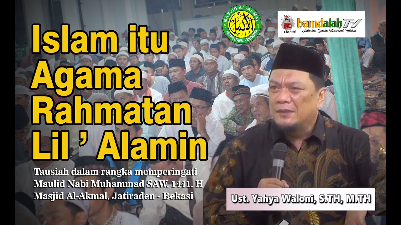 Islam Itu Agama Rahmatan Lil'Alamin