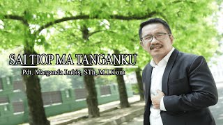 Download lagu SAI TIOP MA TANGANKU (BE NO. 207) - Pdt. Marganda Lubis, STh. M.I.Kom