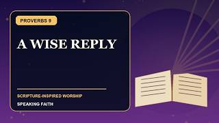 A Wise Reply | Proverbs 9 Christian Worship Song News