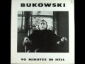 Charles bukowski  90 minutes in hell  09  genius of the crowd