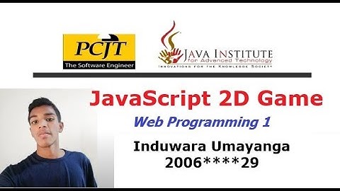 JavaScript 2D Game Development | Java Institute | Induwara Umayanga