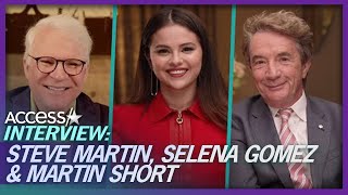 Selena Gomez Gets 30th Birthday Advice From Costars Steve Martin and Martin Short