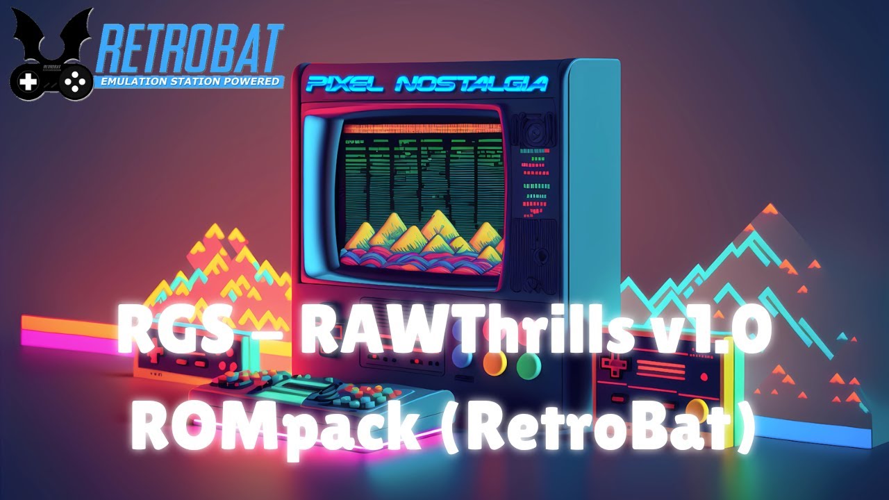 Retrobat Rgs Pixel Nostalgia - RGS ROMPack - RAWThrills v1.0 (RetroBat) - YouTube
