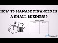 How to manage finances in a small business? | 5 Simple Ways | Explained!