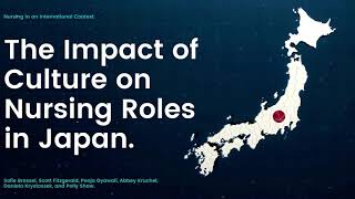 The Impact Of Culture On Nursing Roles In Japan.
