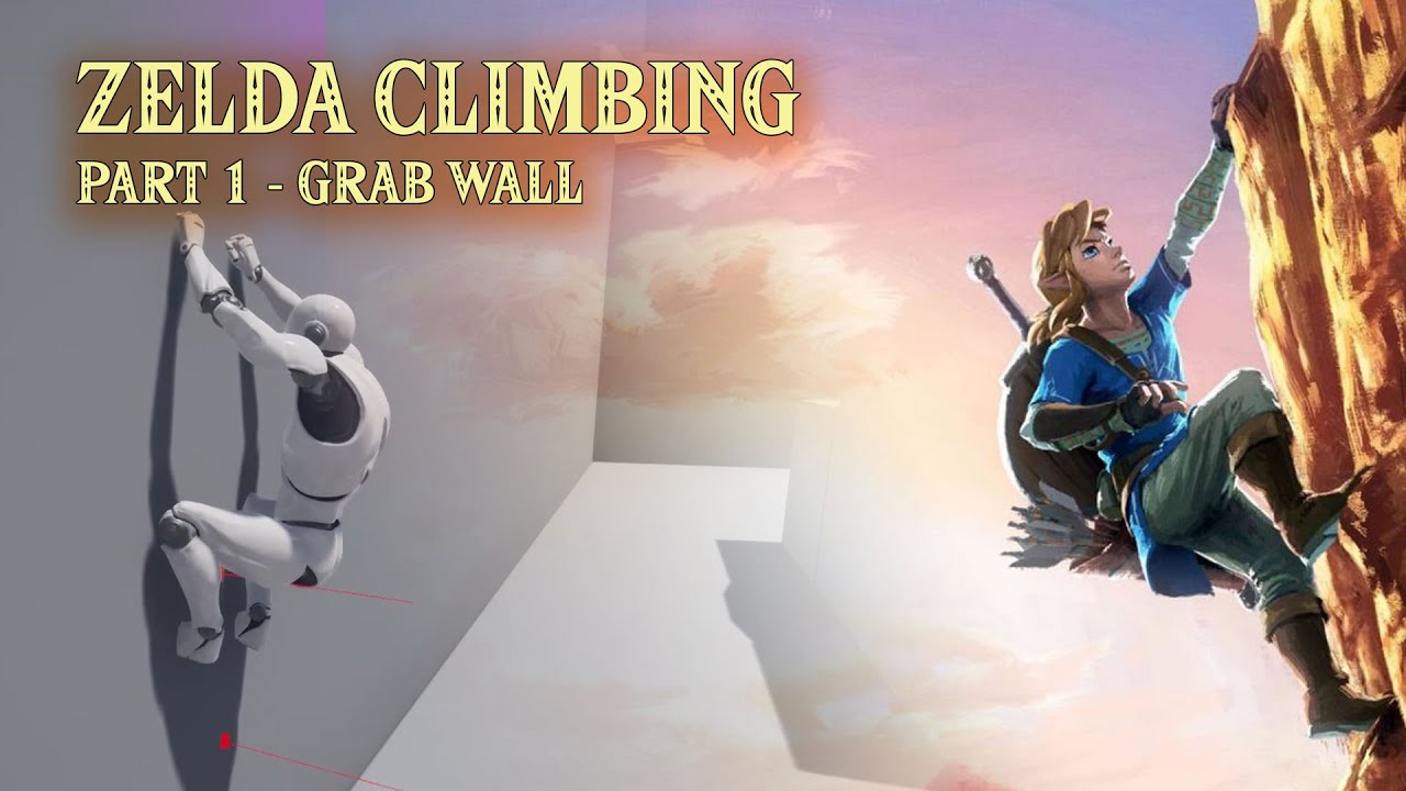 Unreal Zelda Climbing System - Part 1 (Detect and Grab Wall) - YouTube