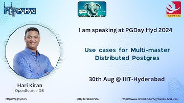 Use cases for Multi-master Distributed Postgres by Hari Kiran