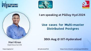 Use cases for Multi-master Distributed Postgres by Hari Kiran
