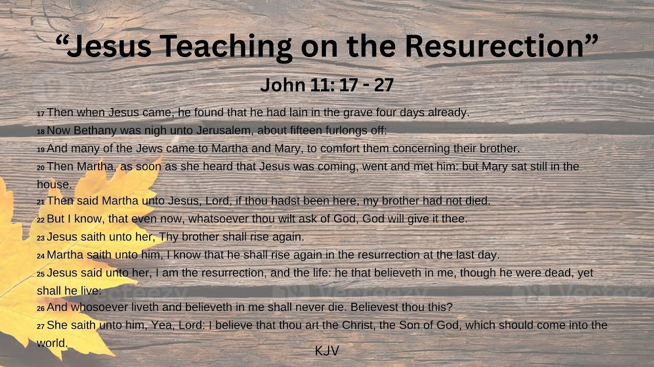 "Jesus Teaching On the Resurection"  John 11: 17 - 27   (Wednesday Evening Service) 10/29/2025