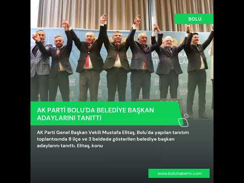 AK Parti Bolu'da belediye başkan adaylarını tanıttı