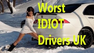 WORST IDIOT DRIVERS UK Compilation 2