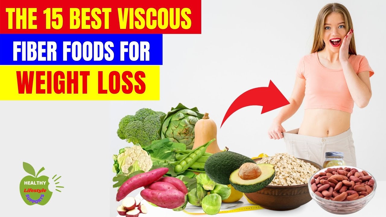The 15 Best Viscous Fiber Foods For Weight Loss YouTube