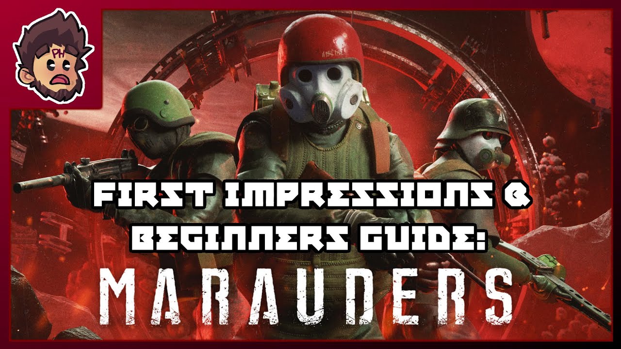 Marauders First Impressions & Beginners Guide! (Chapters in description!)