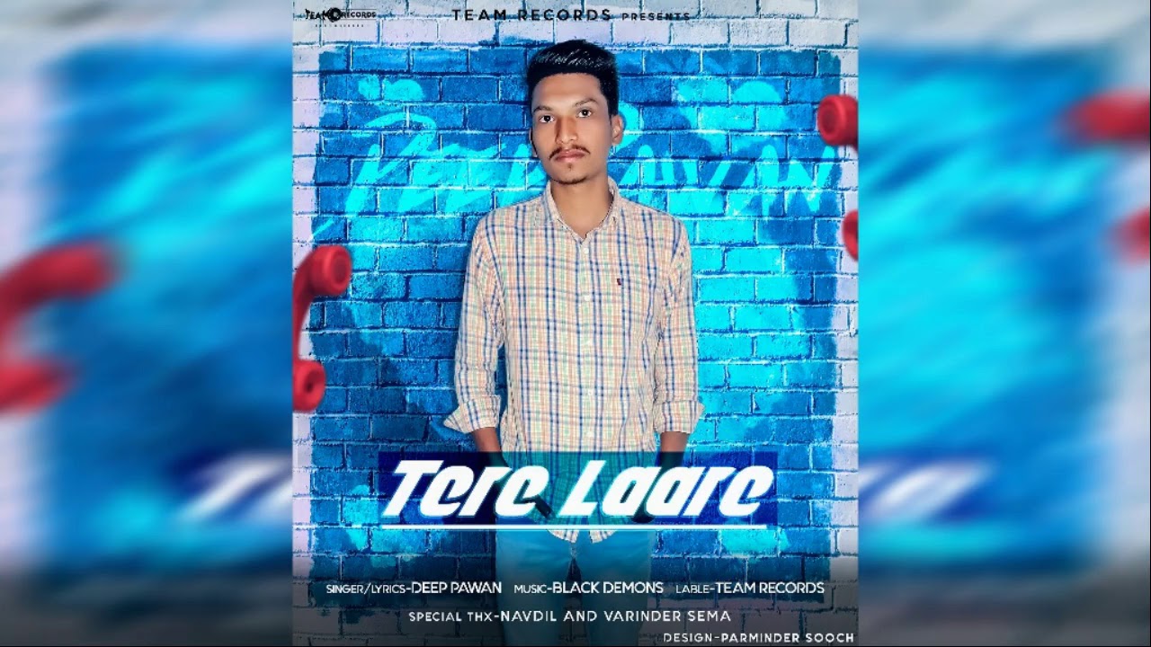 Tere LaareFull song  Deep Pawan  Team Records  New Punjabi Song 2018