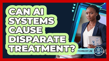 Can AI Systems Cause Disparate Treatment?