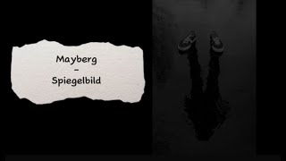 Mayberg - Spiegelbild ( Lyrics / Songtext Deutsch / German )