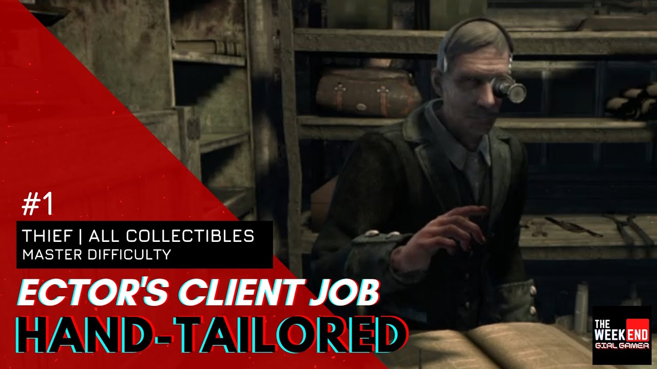 Thief - Ector’s Client Job 1: Hand-Tailored | ALL Collectibles Master Difficulty PS4