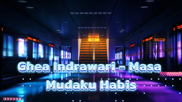 Ghea Indrawari - Masa Mudaku Habis (Instrumental -1/Karaoke)